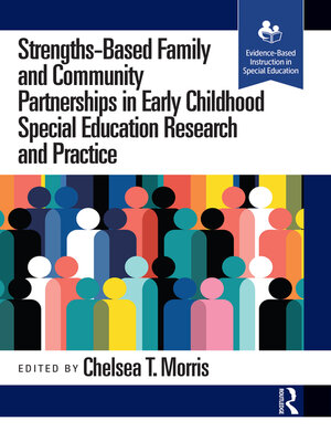 cover image of Strengths-Based Family and Community Partnerships in Early Childhood Special Education Research and Practice